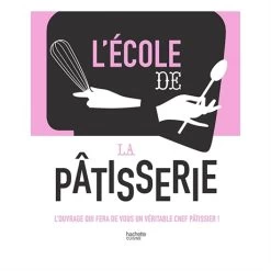 Livre L'école De La Pâtisserie